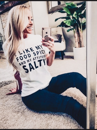 I Like My Food Spicy and My Attitude Salty